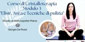 Corso di Cristalloterapia Modulo 3