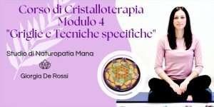 Corso di Cristalloterapia Modulo 4