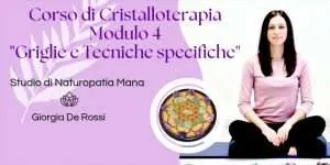 Corso di Cristalloterapia Modulo 4