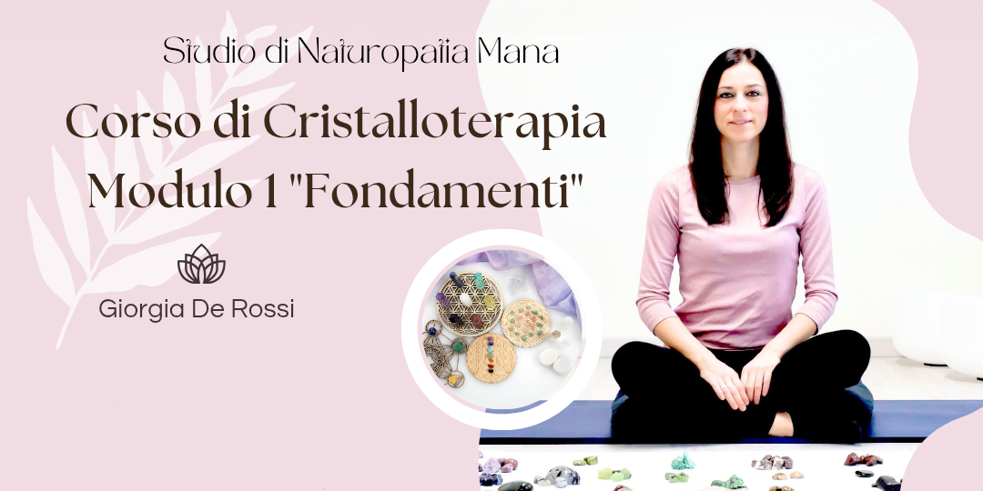 Corso di Cristalloterapia Modulo 1