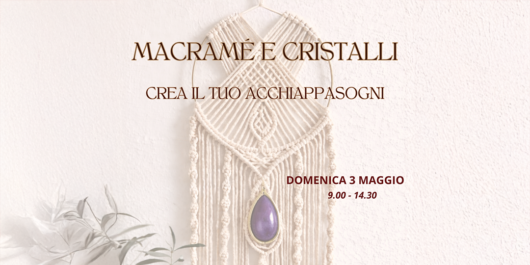 Macrame e Cristalli